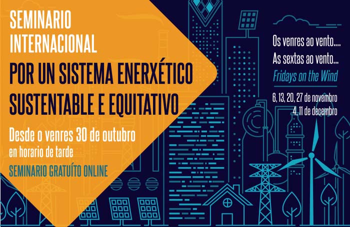 ‘Os venres ao vento’, un seminario internacional en búsqueda de un sistema energético sostenible y equitativo